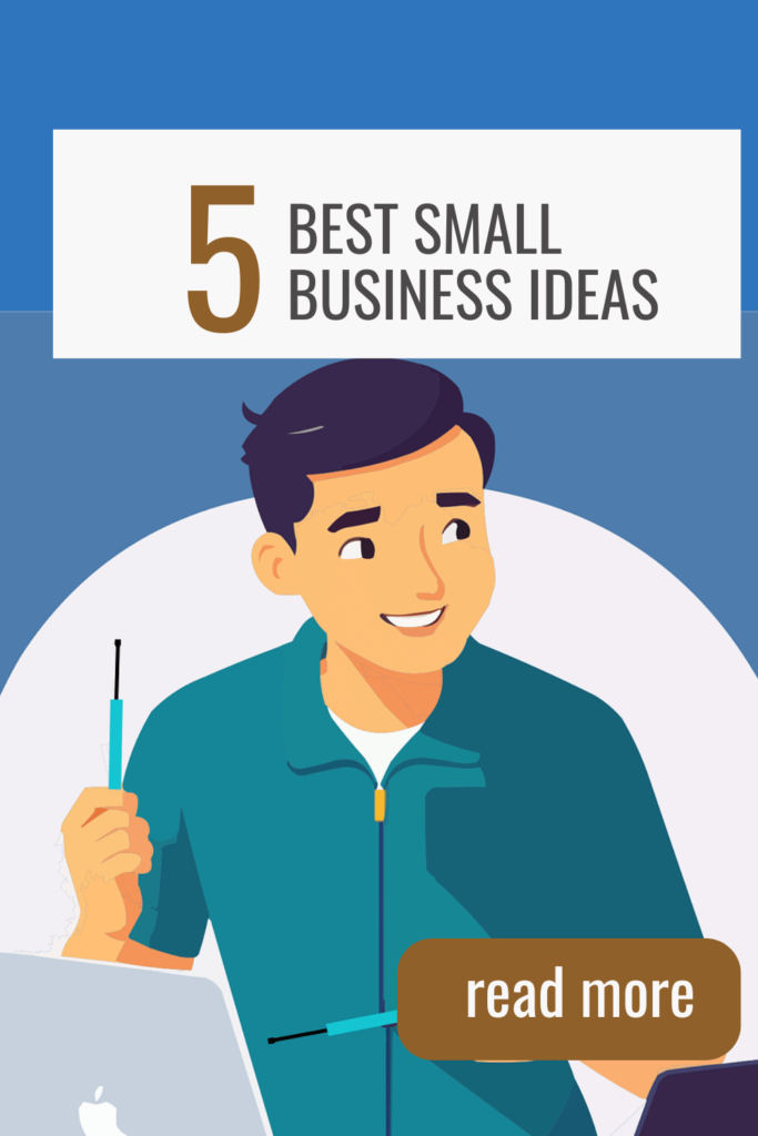 Top 5 Business Ideas 