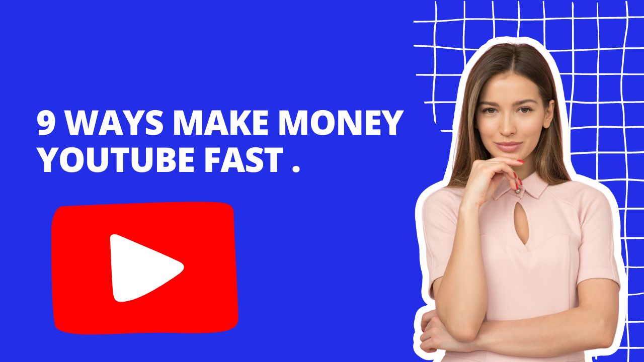 9 Ways Make money YouTube Fast |2024